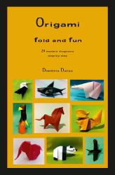 Origami Fold and Fun [e-book Edition]