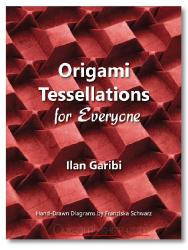 Origami Tessellatons first book by Ilan Garibi