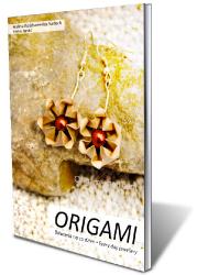 Origami. Bi&#380;uteria na co dzie&#324;.