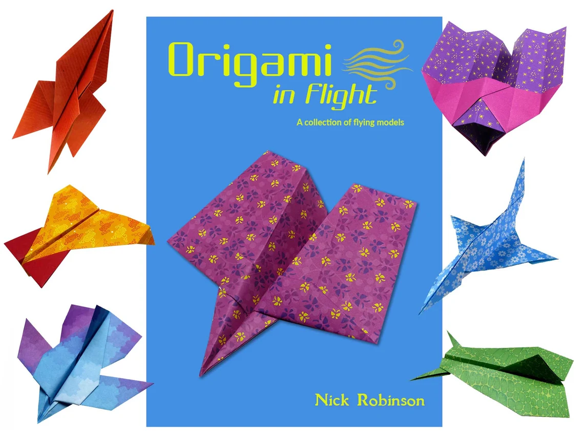 Nick Robinson's Collection : Vol 4. Origami in Flight