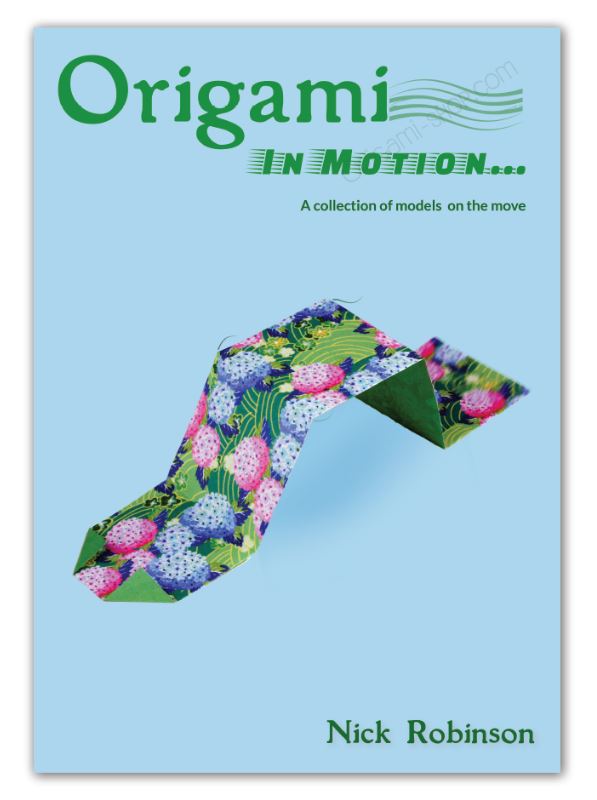 Nick Robinson's Collection : Vol 2. Origami in Motion