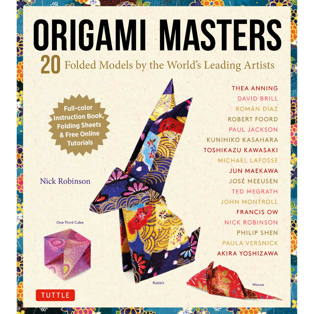 Origami Masters Kit: 20 Folded Models by the World's Leading Artists (Includes Step-By-Step Online Tutorials)