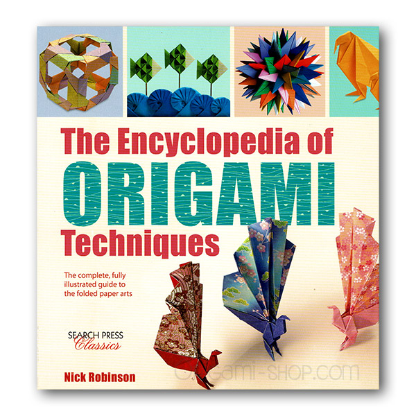The Encyclopedia of Origami Techniques