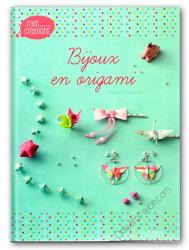 créez vos bijoux et accessoires en origami livre en français